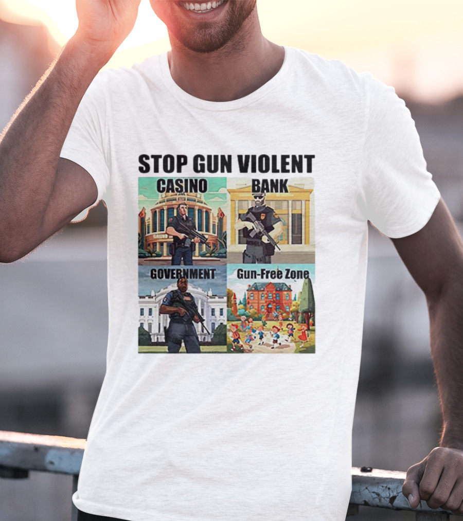 Stop Gun Violent Casino Bank Government Gun-Free Zone T-Shirt
