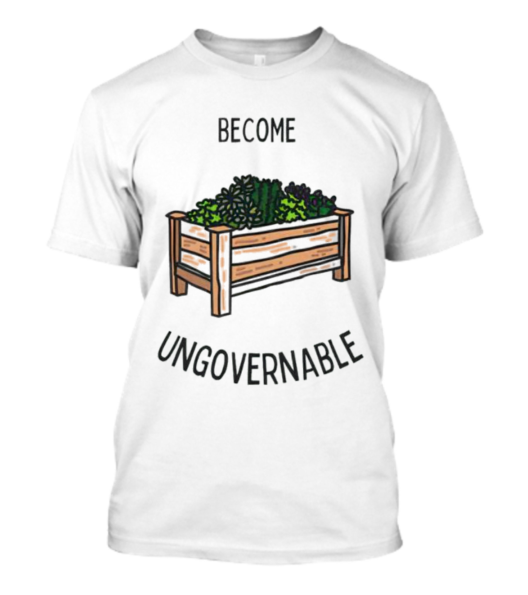 Become Ungovernable Garden Box T-Shirt