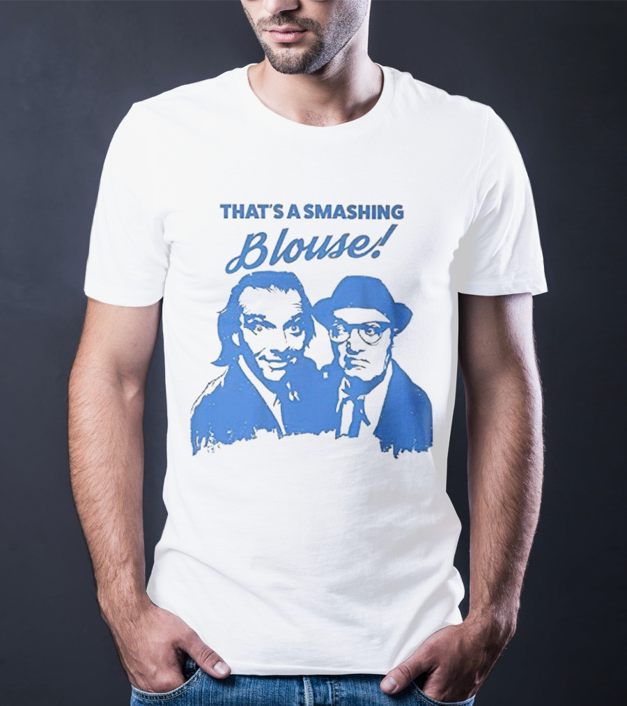 That’s A Smashing Blouse T-Shirt