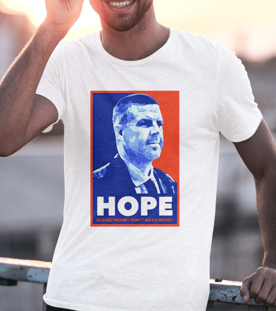 HOPE Billy Napier Scared Money Don't Make Money T-Shirt