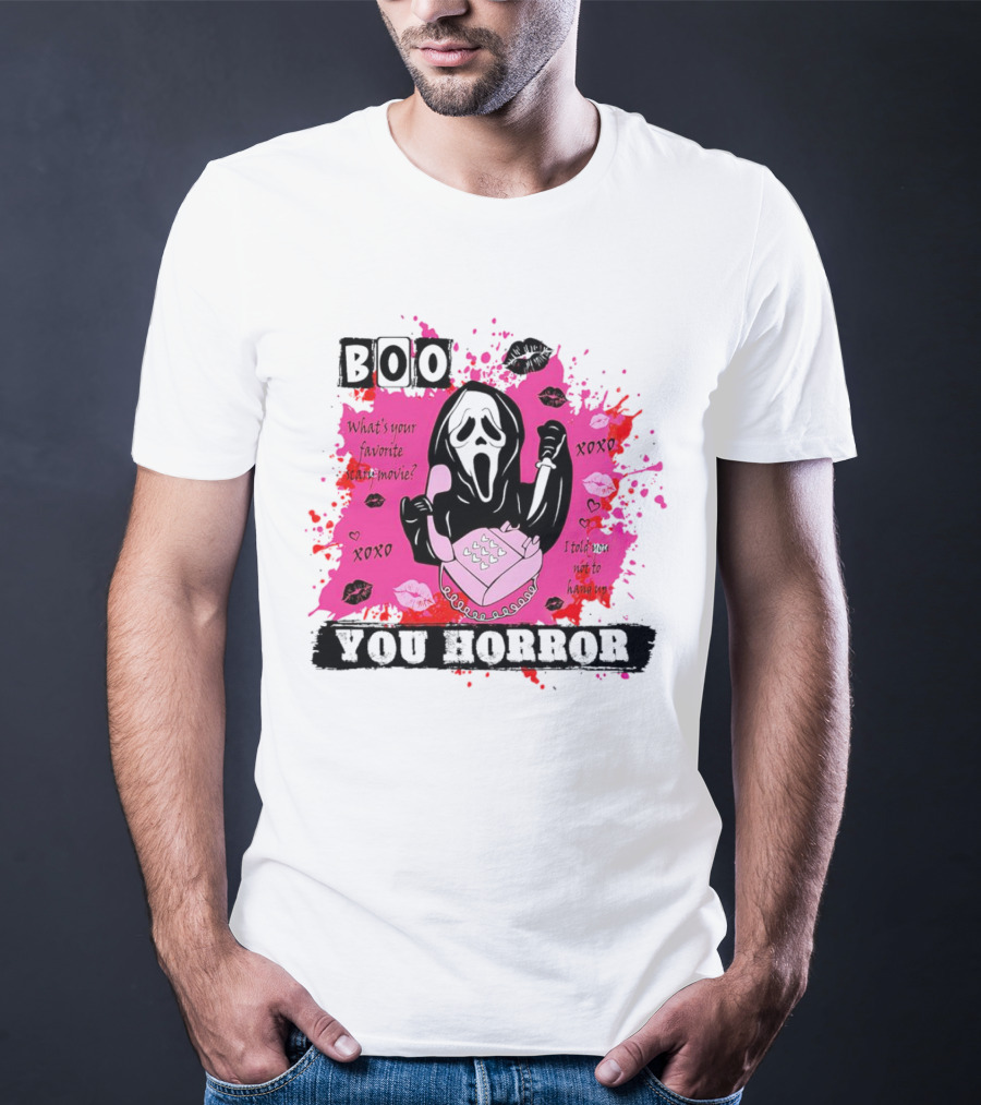 Boo You Horror Ghostface What's Your Favorite Scary Movie XOXO I Told You Not To Hang Up Halloween T-Shirt