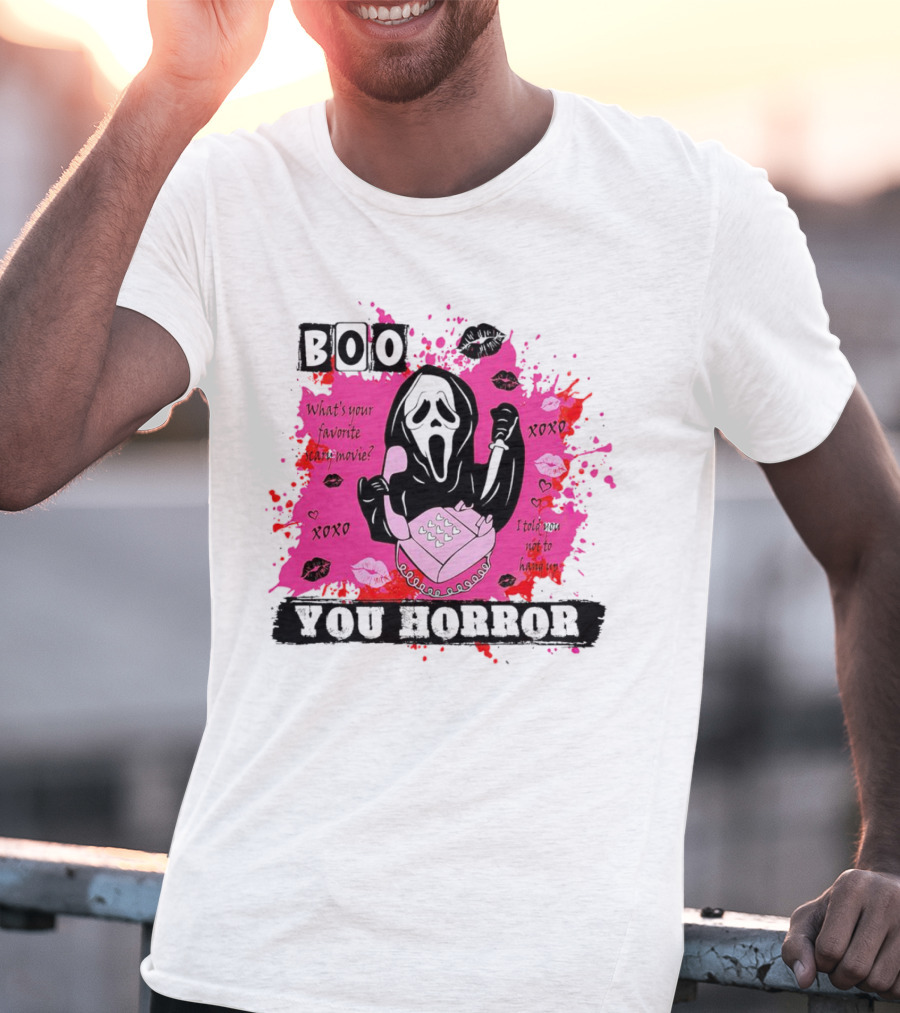 Boo You Horror Ghostface What's Your Favorite Scary Movie XOXO I Told You Not To Hang Up Halloween T-Shirt