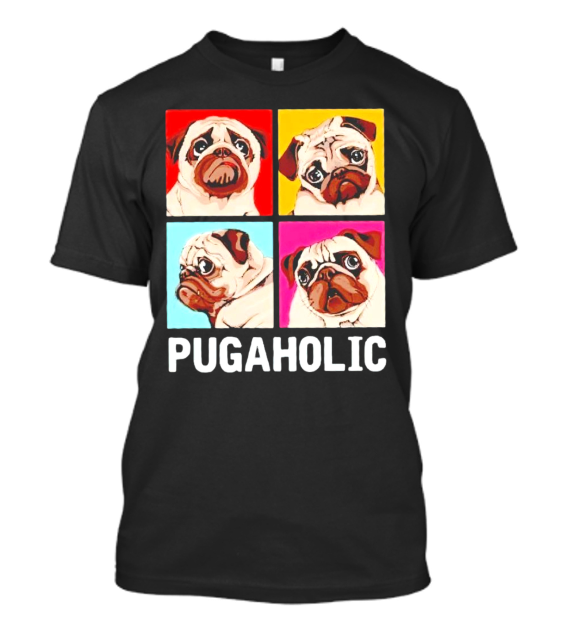 Pug Dog Pop Art Pugaholic T-Shirt