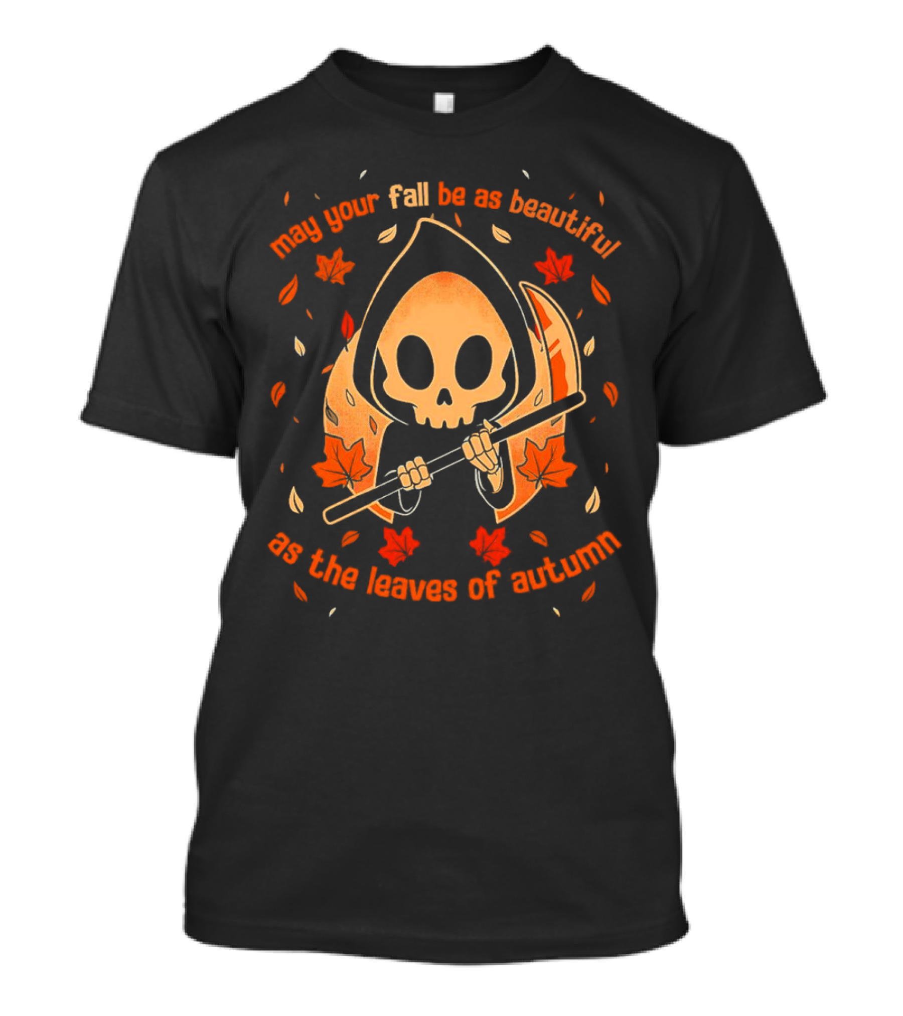 May Your Fall Be As Beautiful As The Leaves Of Autumn Halloween Grim Reaper With Scythe And Autumn Leaves T-Shirt