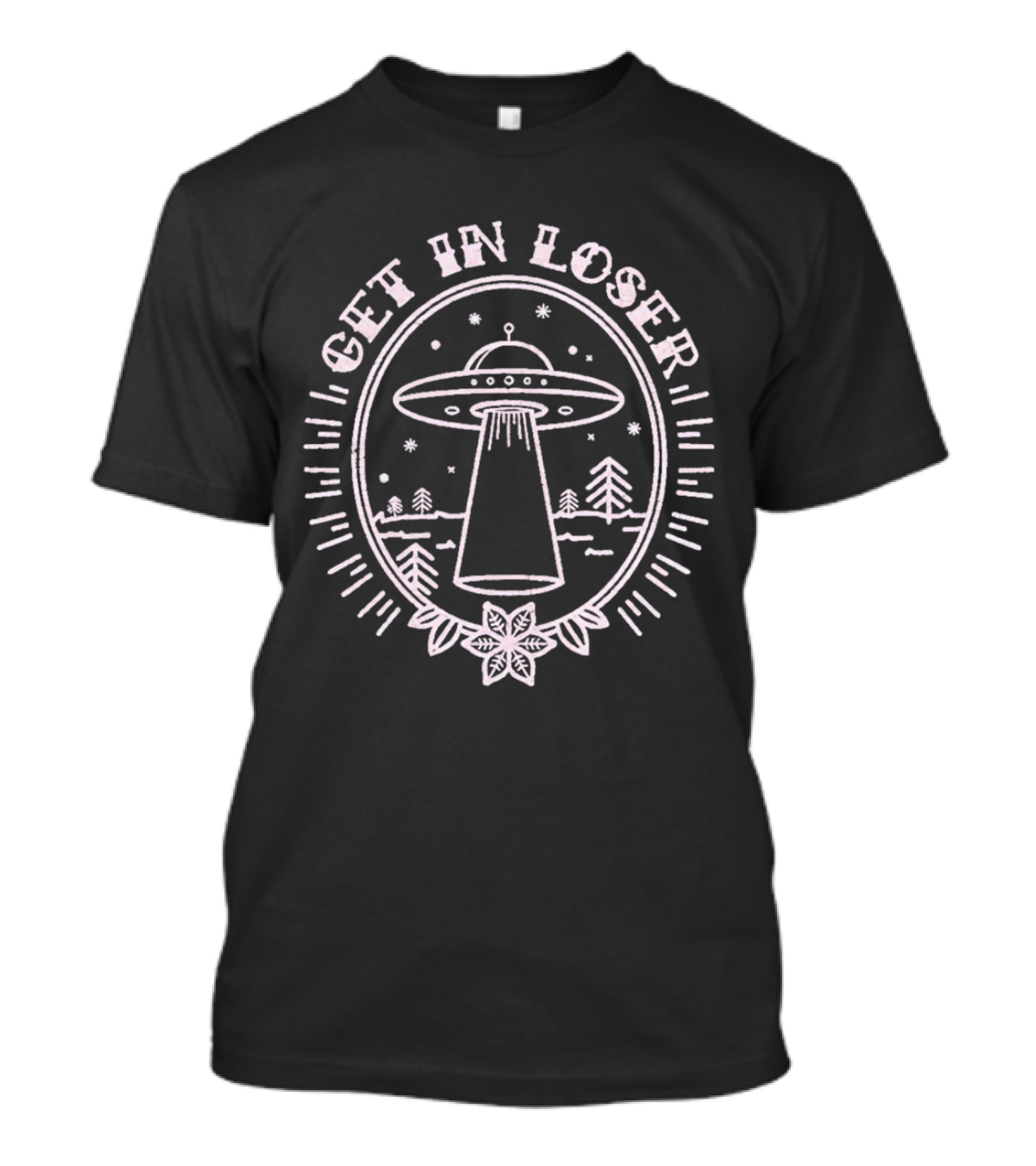 Get In Loser UFO Alien Beam Down Forest Scene T-Shirt