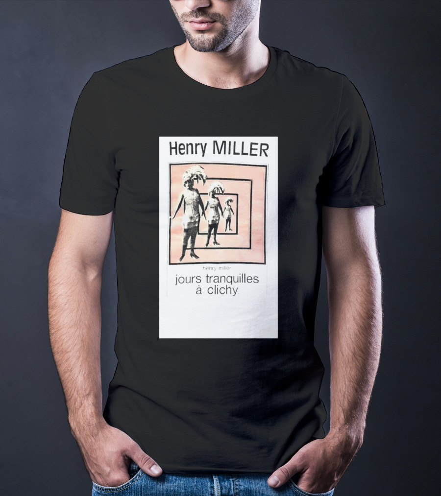 Henry Miller Jours Tranquilles à Clichy Repeating Figures T-Shirt