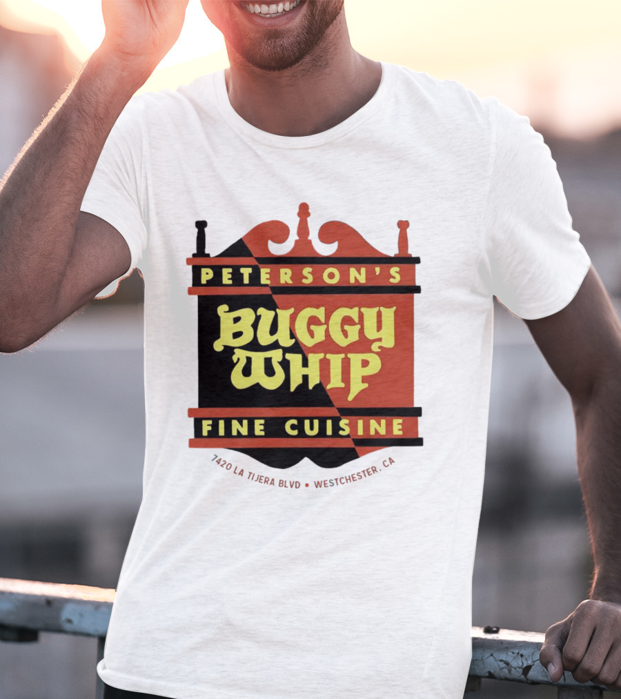 Peterson's Buggy Whip Fine Cuisine Westchester CA 7420 La Tijera Blvd Vintage Restaurant T-Shirt