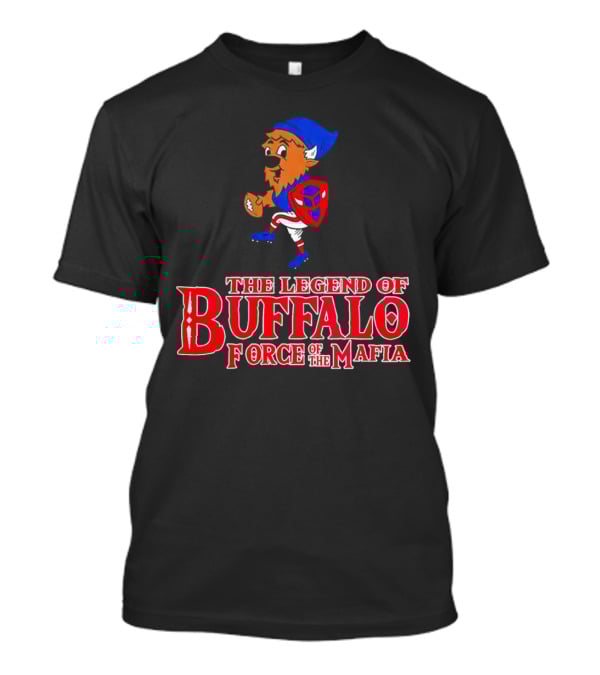The Legend Of Buffalo Force Of The Mafia Football Fantasy T-Shirt