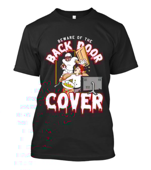 Beware Of The Back Door Cover Football Surprise Gaming Scene T-Shirt