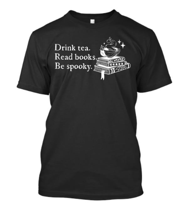 Drink Tea Read Books Be Spooky Witchy Vibes Halloween Aesthetic T-Shirt