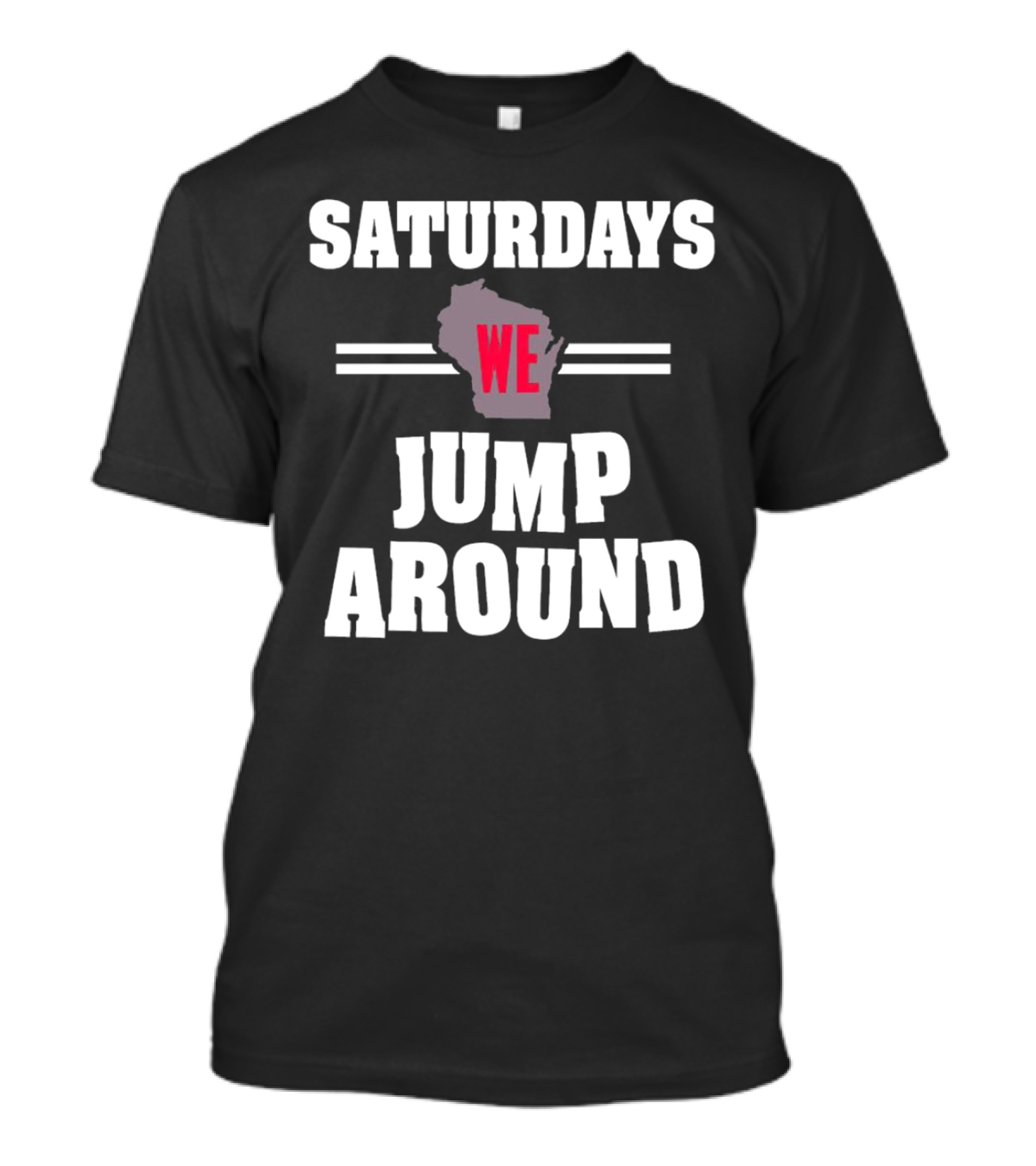 Saturdays We Jump Around Wisconsin Badgers Football Map T-Shirt