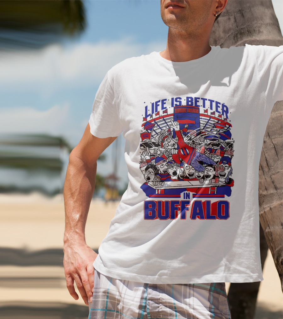 Life Is Better In Buffalo Stadium Crowd T-Shirt