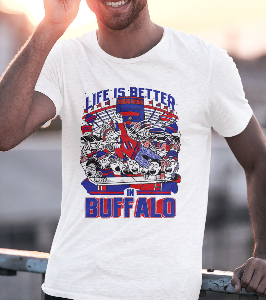 Life Is Better In Buffalo Stadium Crowd T-Shirt