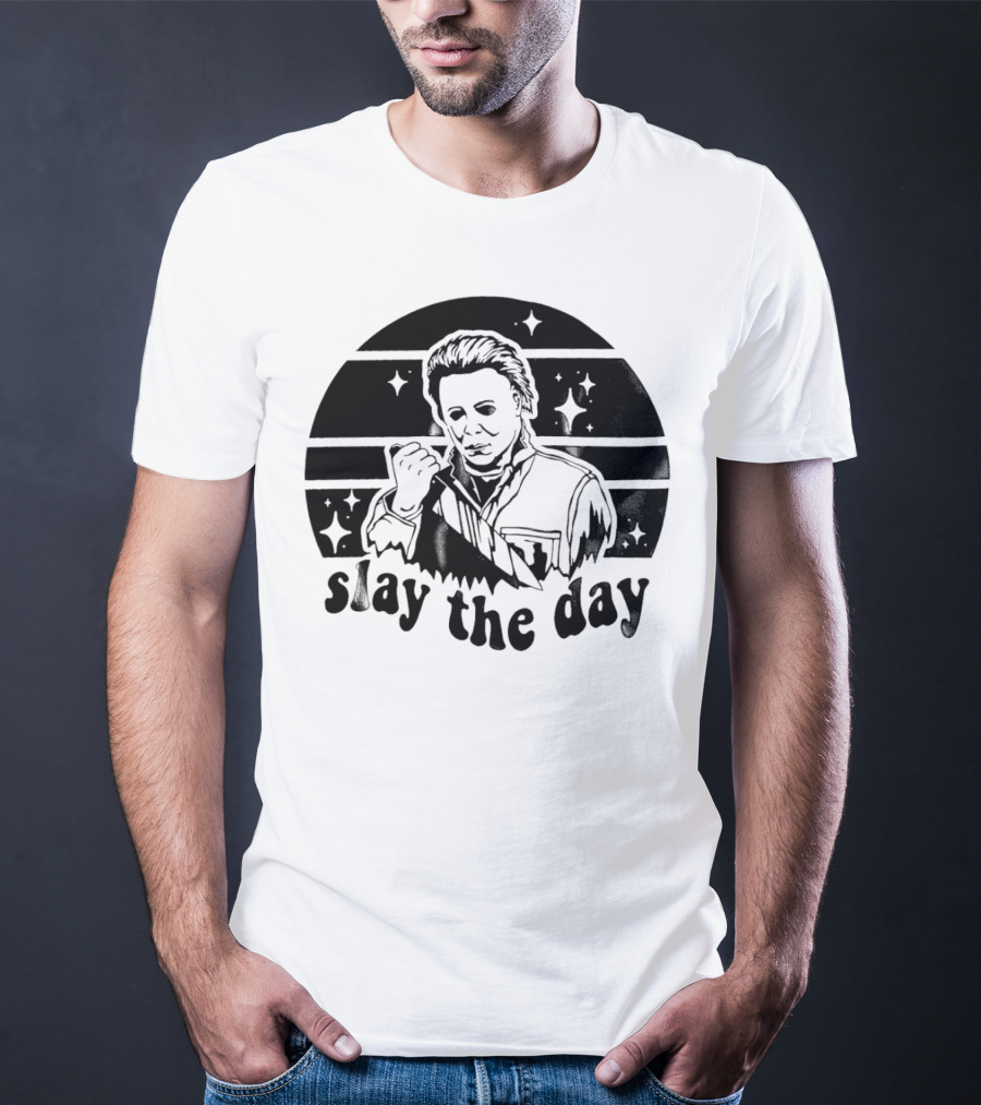 Michael Myers Slay The Day Halloween T-Shirt