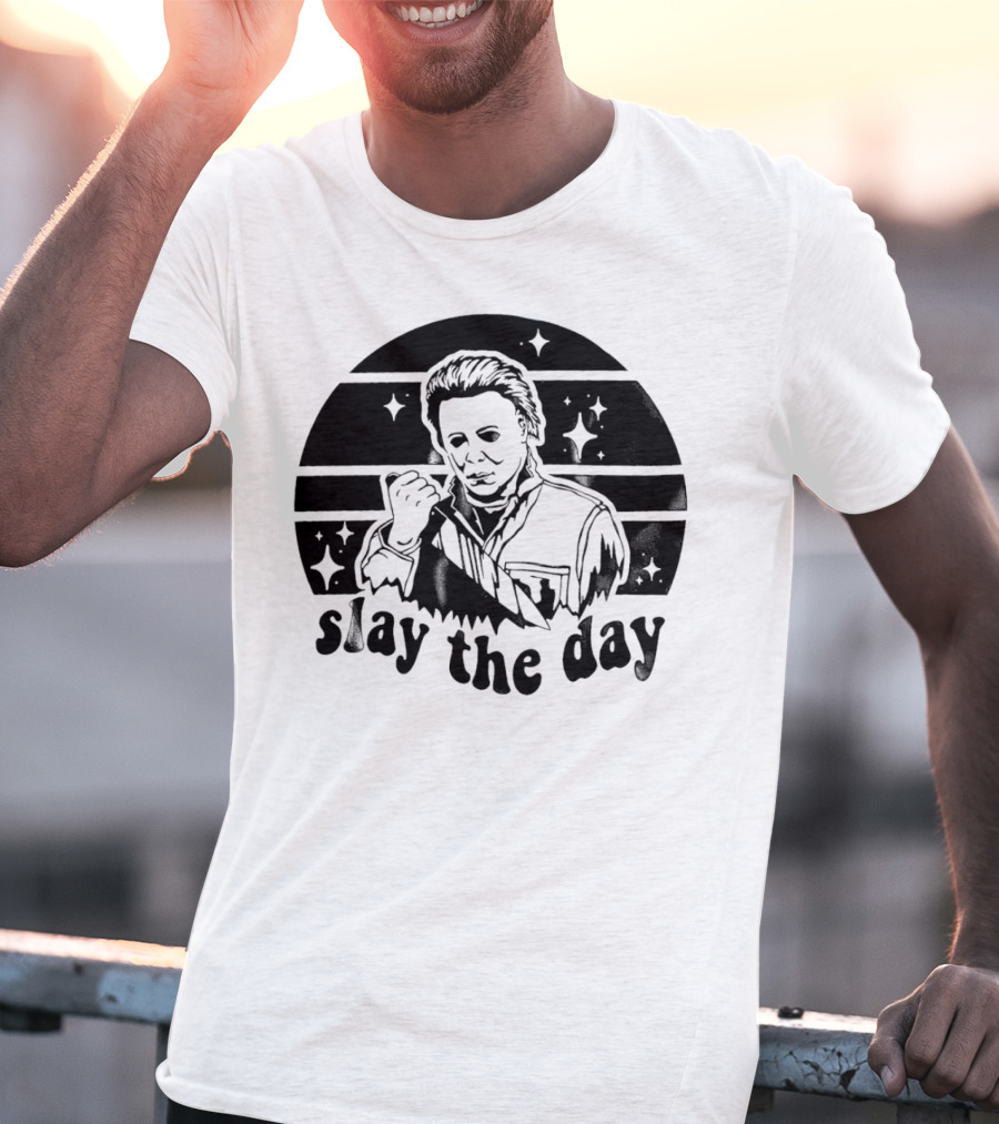 Michael Myers Slay The Day Halloween T-Shirt