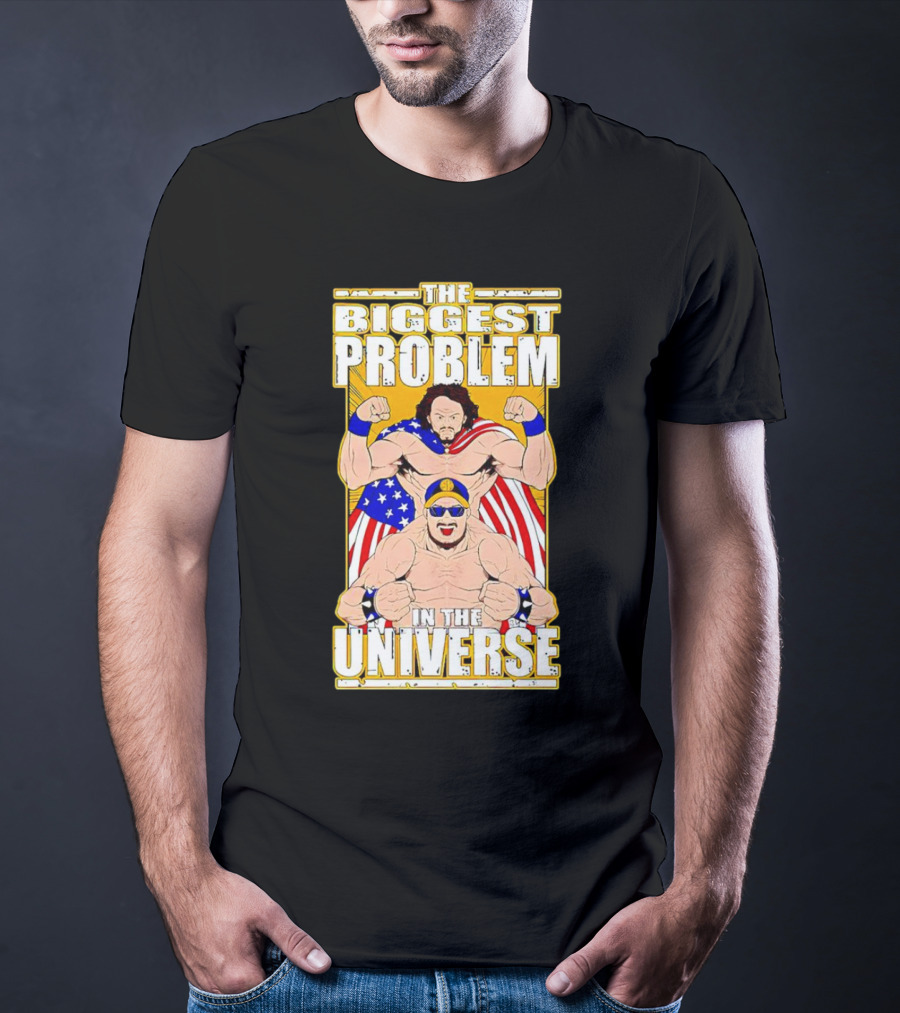 The Biggest Problem In The Universe With American Flag And Wrestler T-Shirt