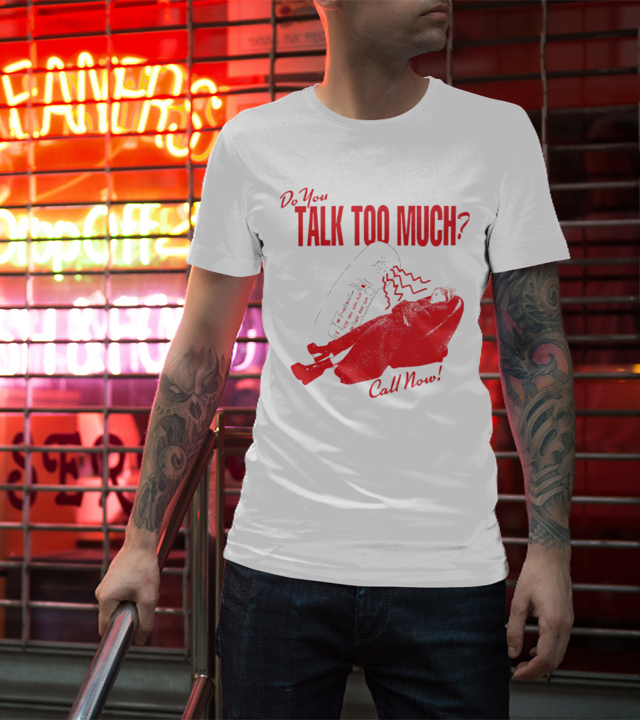 Do You Talk Too Much Call Now Retro Phone And Reclining Figure T-Shirt