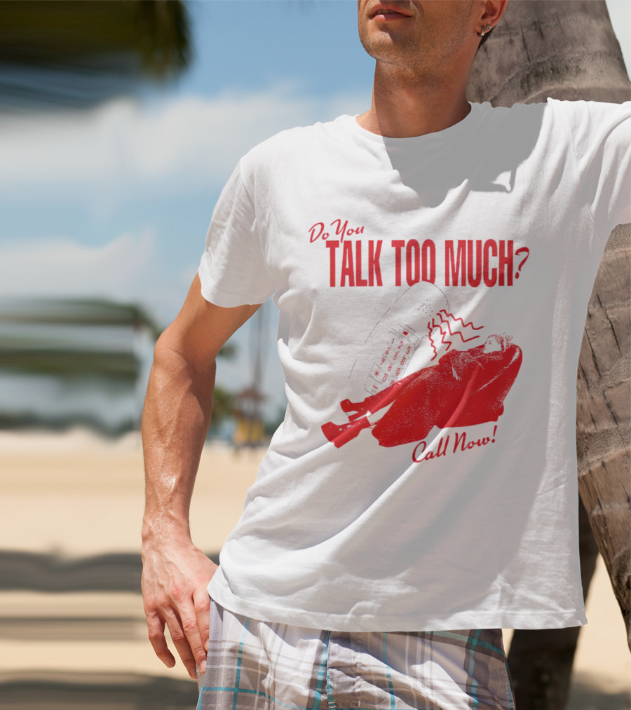 Do You Talk Too Much Call Now Retro Phone And Reclining Figure T-Shirt