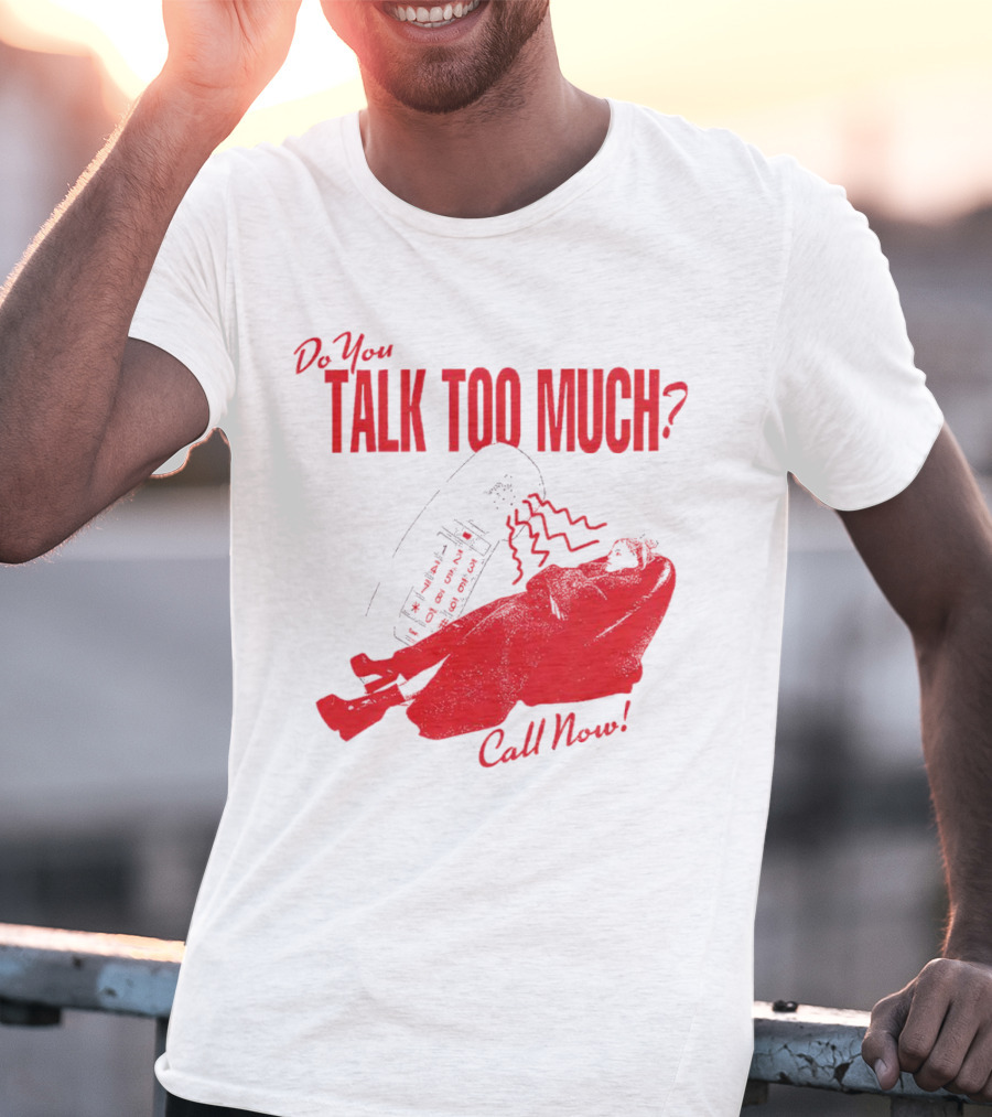 Do You Talk Too Much Call Now Retro Phone And Reclining Figure T-Shirt