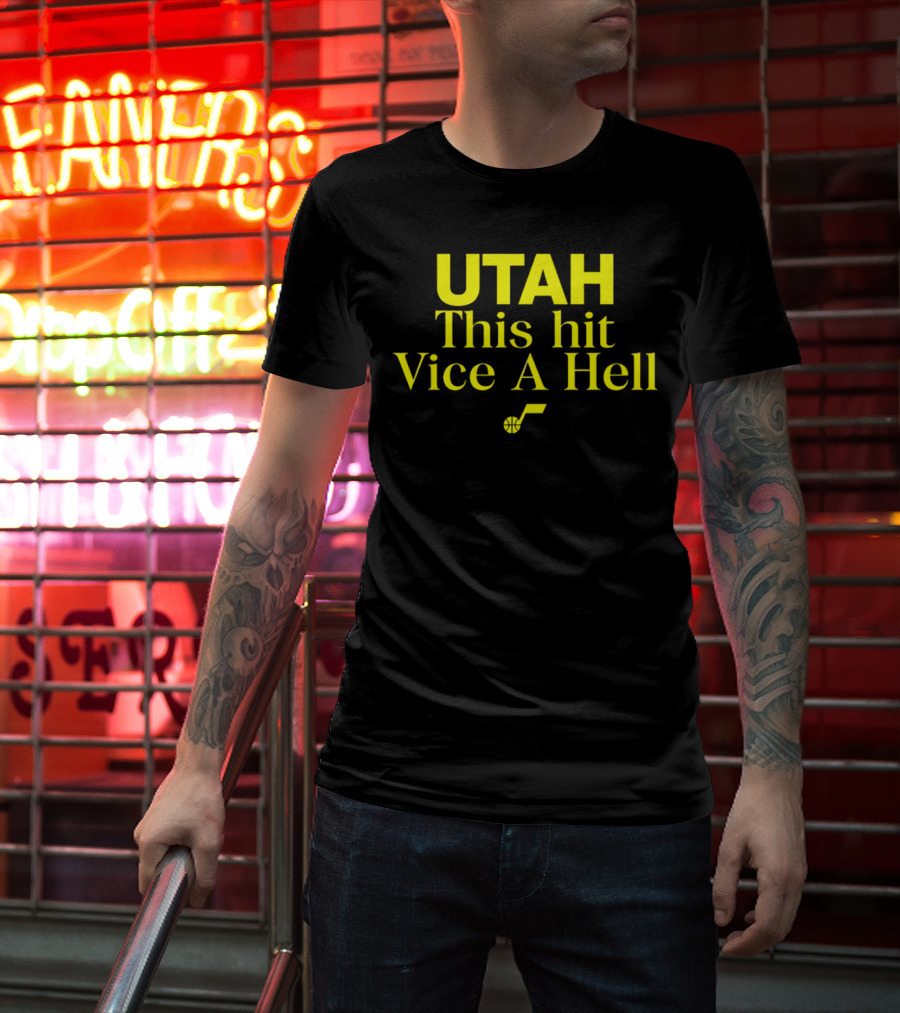 Utah Jazz This Hit Vice A Hell With Basketball T-Shirt