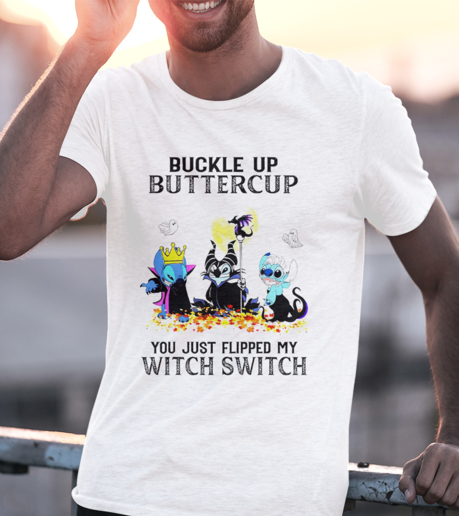 Buckle Up Buttercup You Just Flipped My Witch Switch Halloween Stitch Hocus Pocus T-Shirt