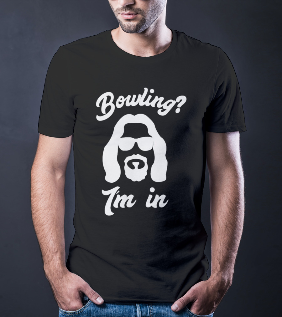 Bowling? I’m In T-Shirt