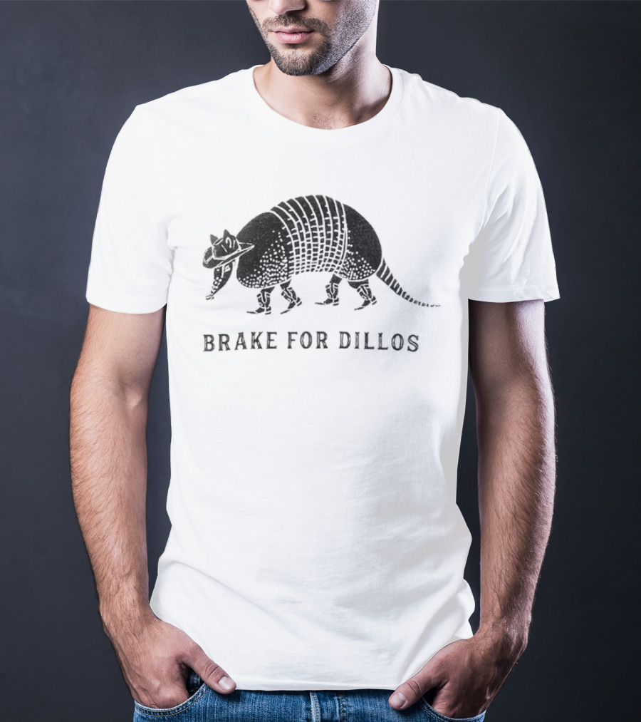 Brake For Dillos Armadillo Crossing Awareness T-Shirt