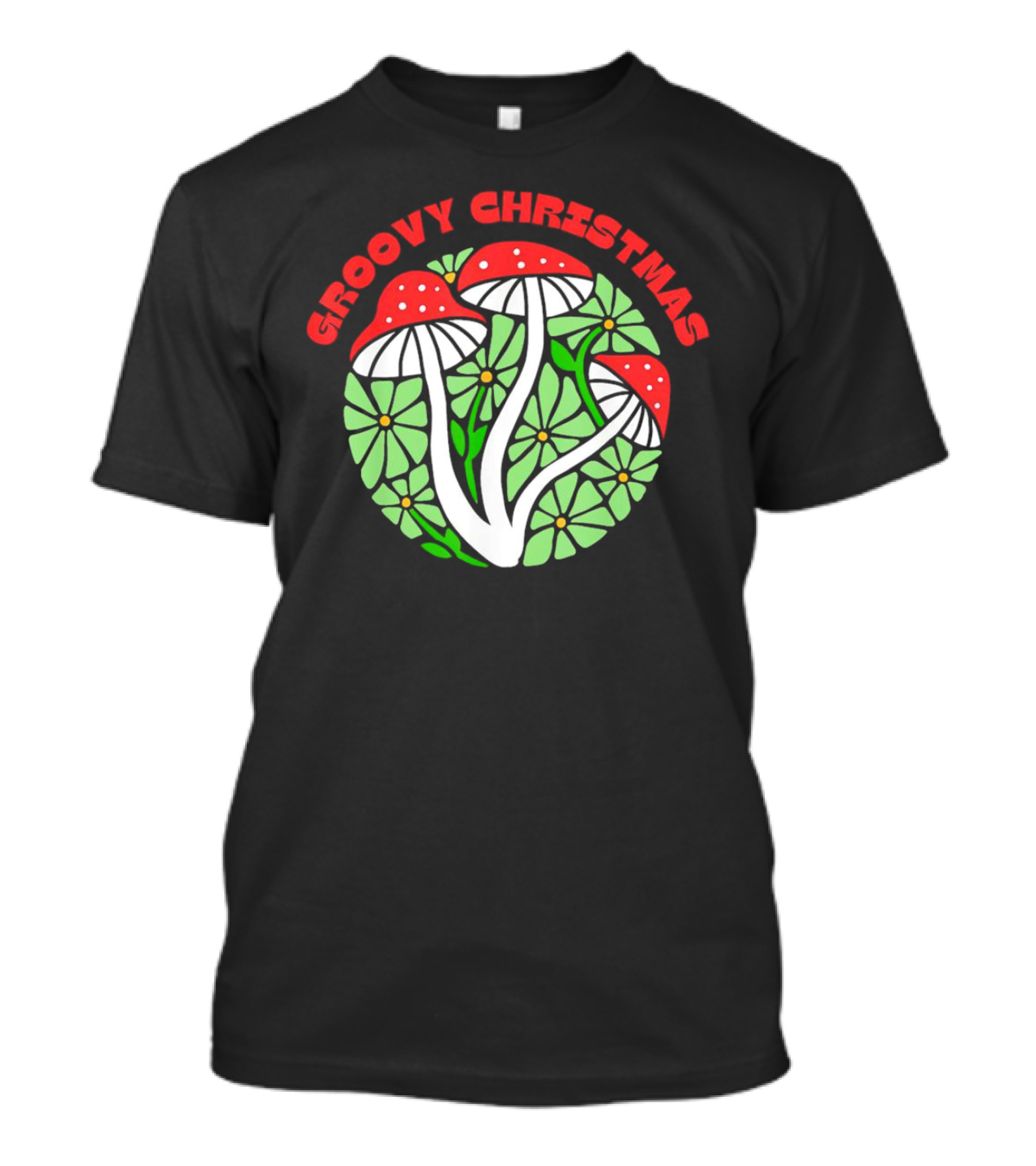 Groovy Christmas Psychedelic Mushrooms And Flowers T-Shirt