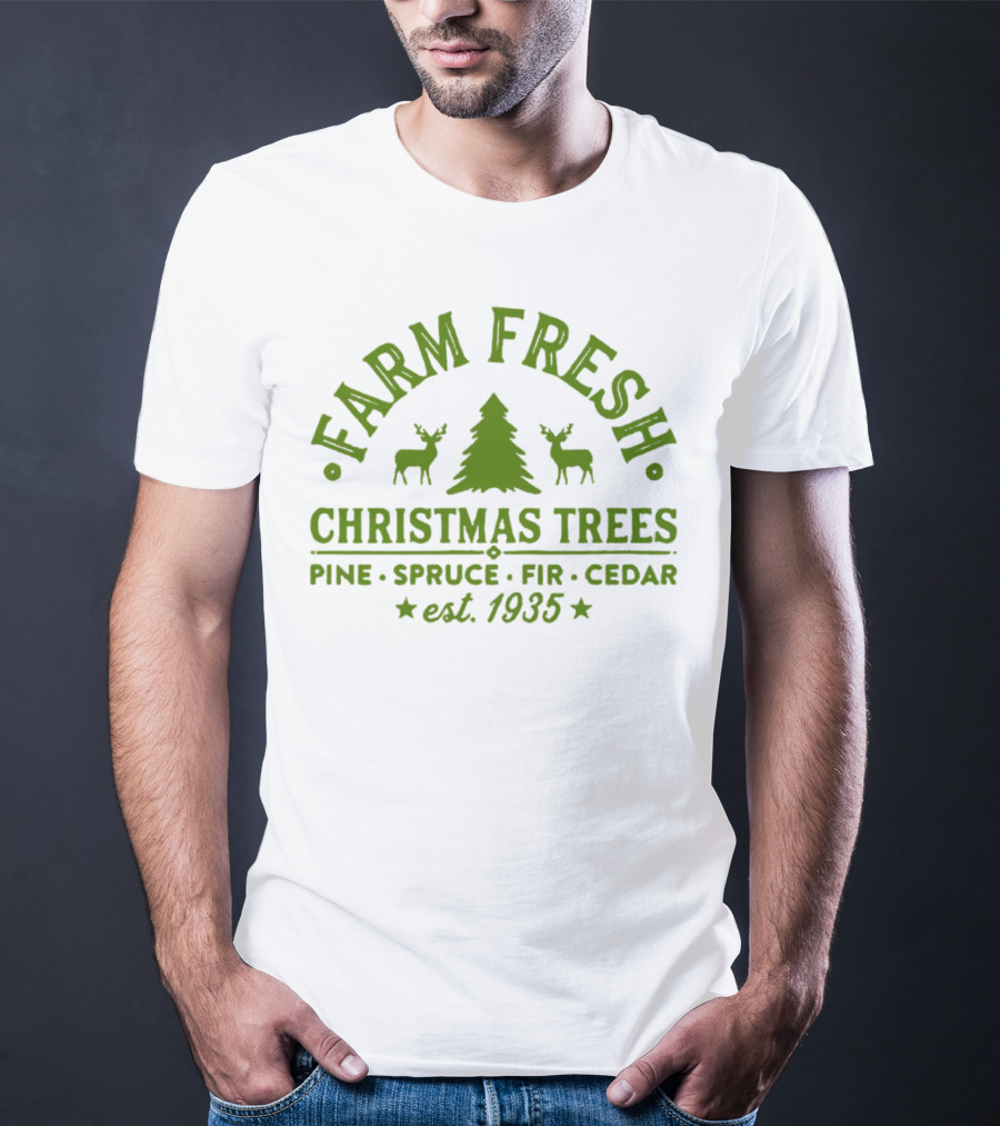 Farm Fresh Christmas Trees Pine Spruce Fir Cedar Est 1935 T-Shirt