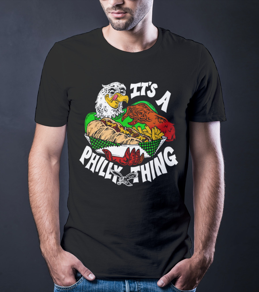 It's A Philly Thing Philadelphia Eagles Sandwich Eagle T-Shirt