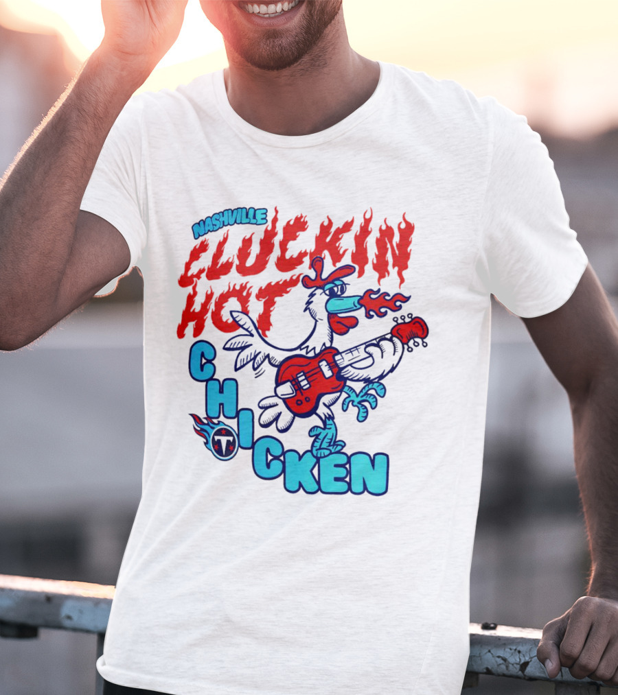Nashville Cluckin Hot Chicken Tennessee Titans Guitar Rooster T-Shirt
