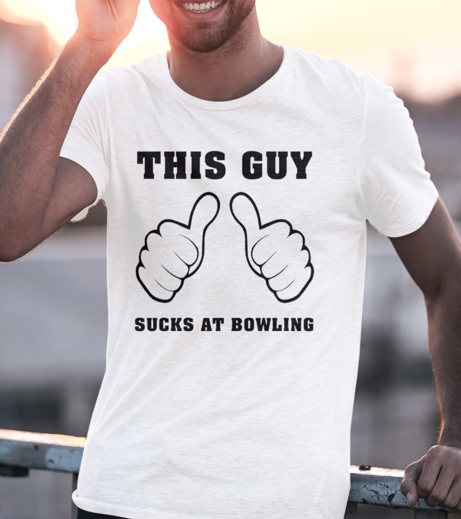 This Guy Sucks At Bowling With Thumbs Up Gesture T-Shirt