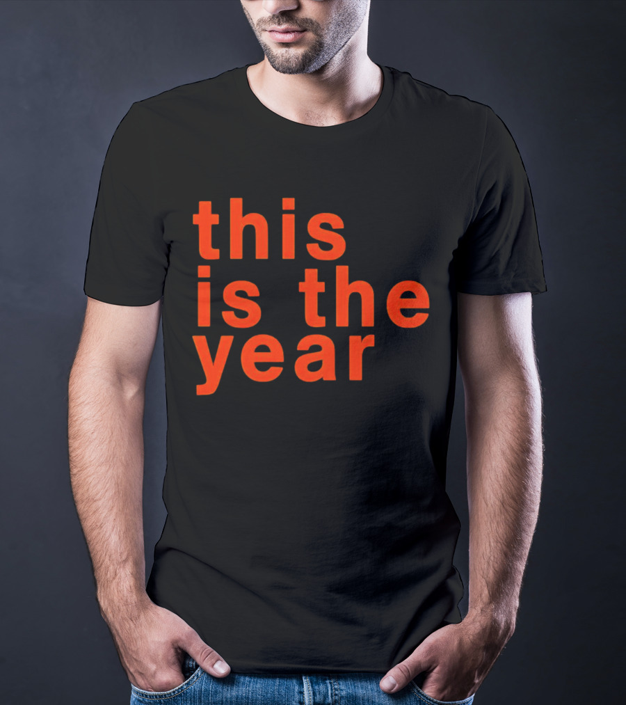 This Is The Year T-Shirt