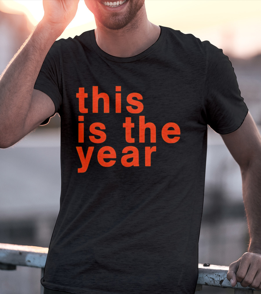 This Is The Year T-Shirt