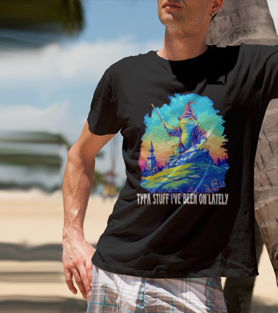Typa Stuff I've Been On Lately Wizard Frog Fantasy Scene T-Shirt