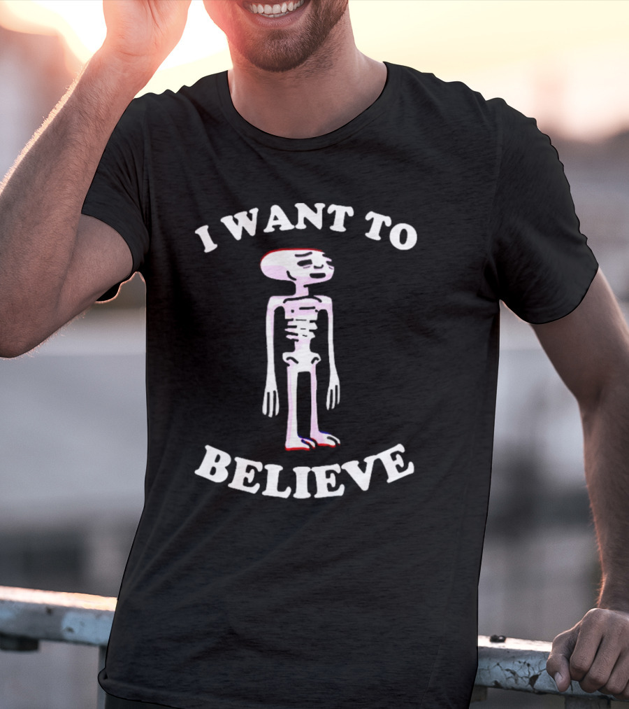 I Want To Believe Skeleton Meme T-Shirt