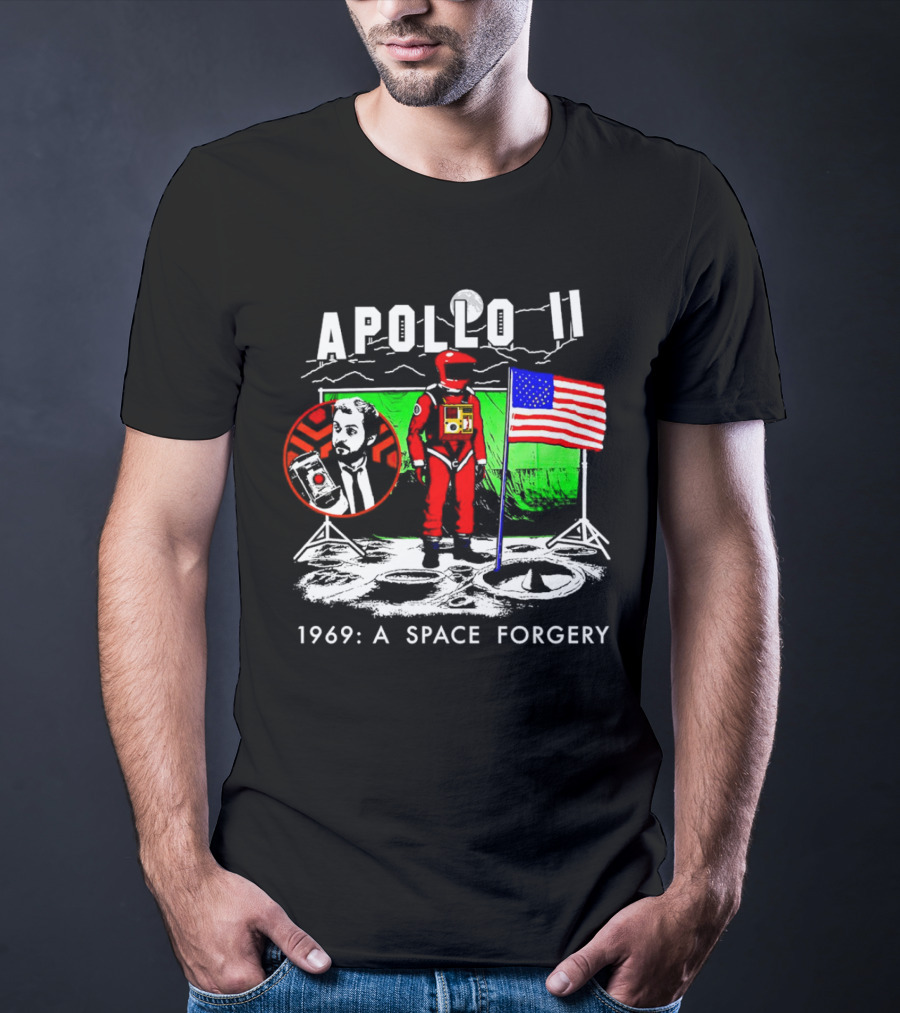 Apollo 11 1969: A Space Forgery Moon Landing Conspiracy With Astronaut And Flag T-Shirt