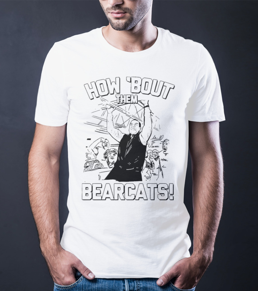 How 'Bout Them Bearcats Luke Fickell Cincinnati Coach Celebrates Victory T-Shirt
