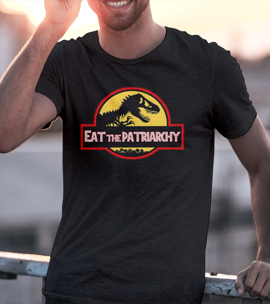 Eat The Patriarchy Feminist Dinosaur Movie T-Shirt