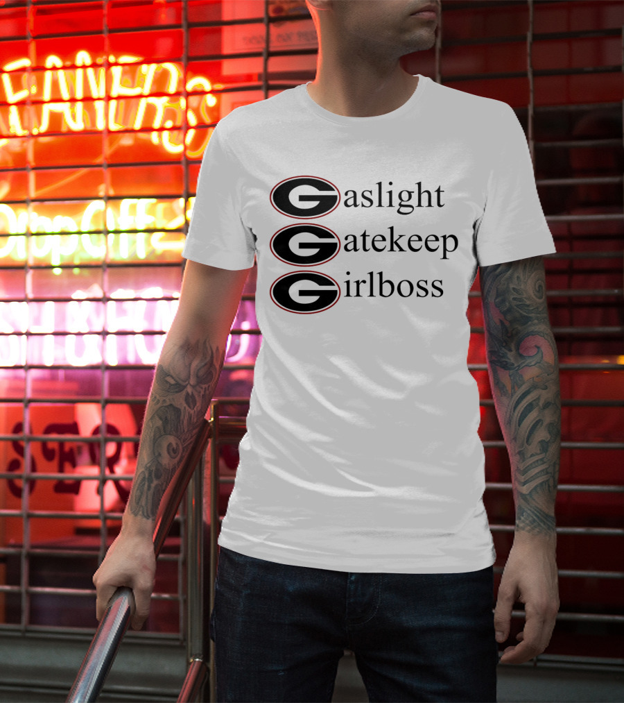 Gaslight Gatekeep Girlboss Georgia Bulldogs T-Shirt