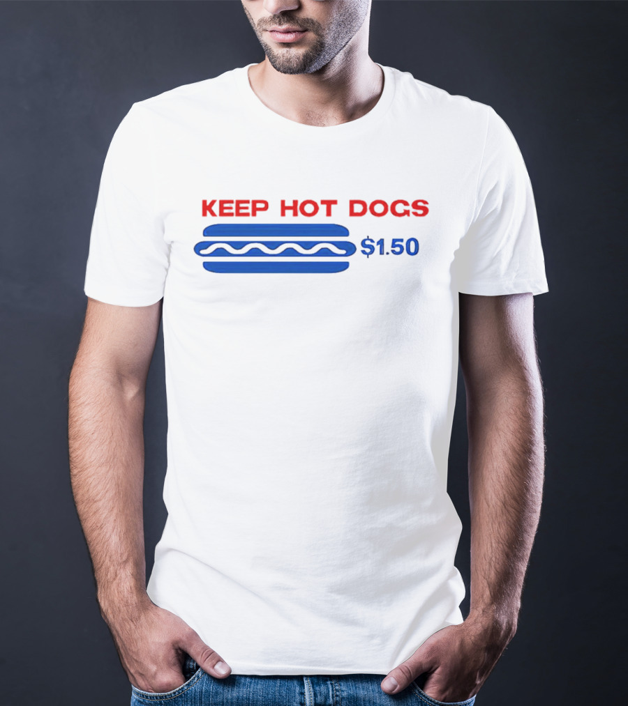 Keep Hot Dogs Kirkland $1.50 T-Shirt