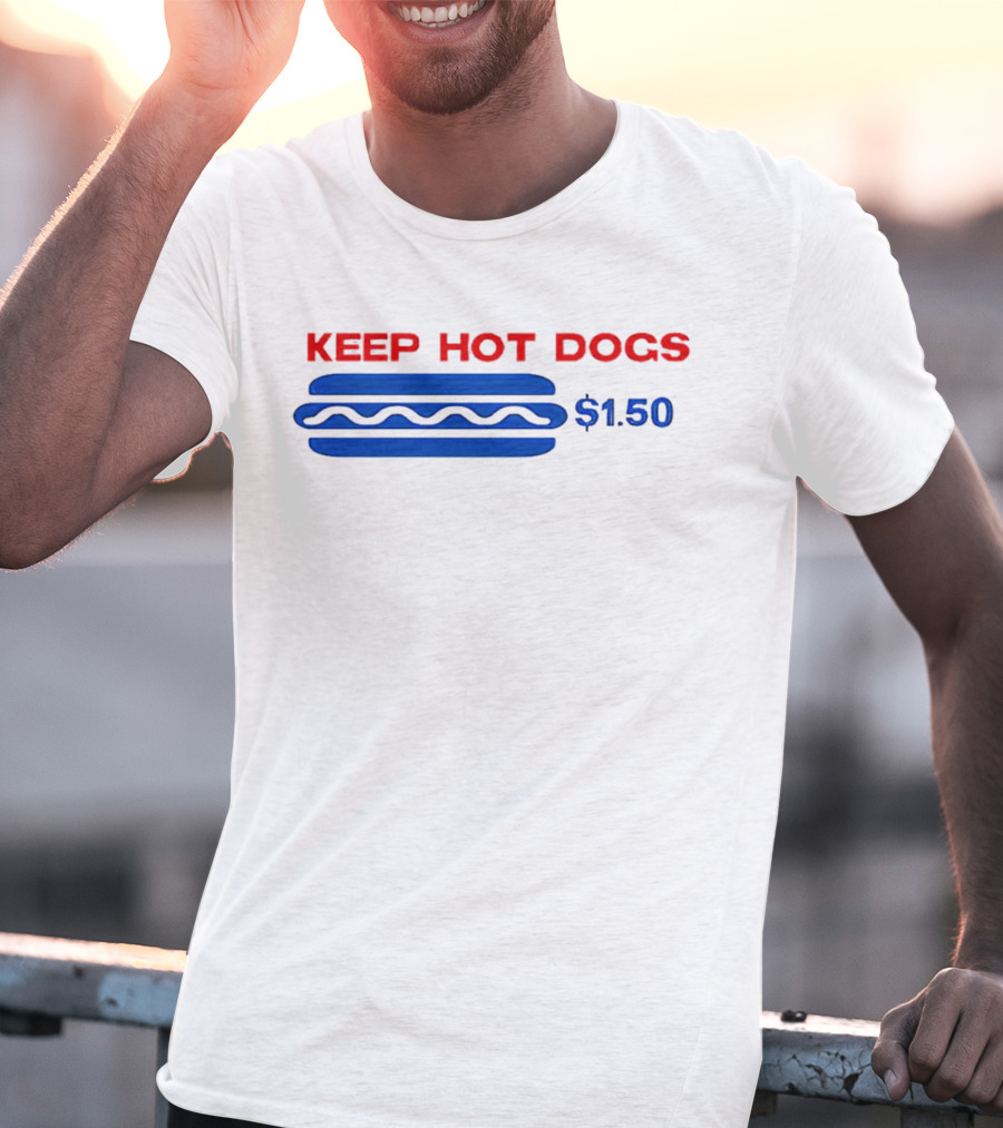 Keep Hot Dogs Kirkland $1.50 T-Shirt