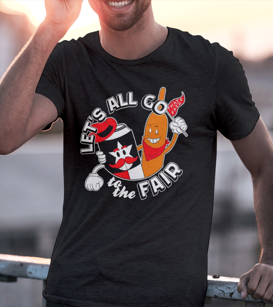 Let's All Go To The Fair With That's Fair Corn Dog And Star Can T-Shirt
