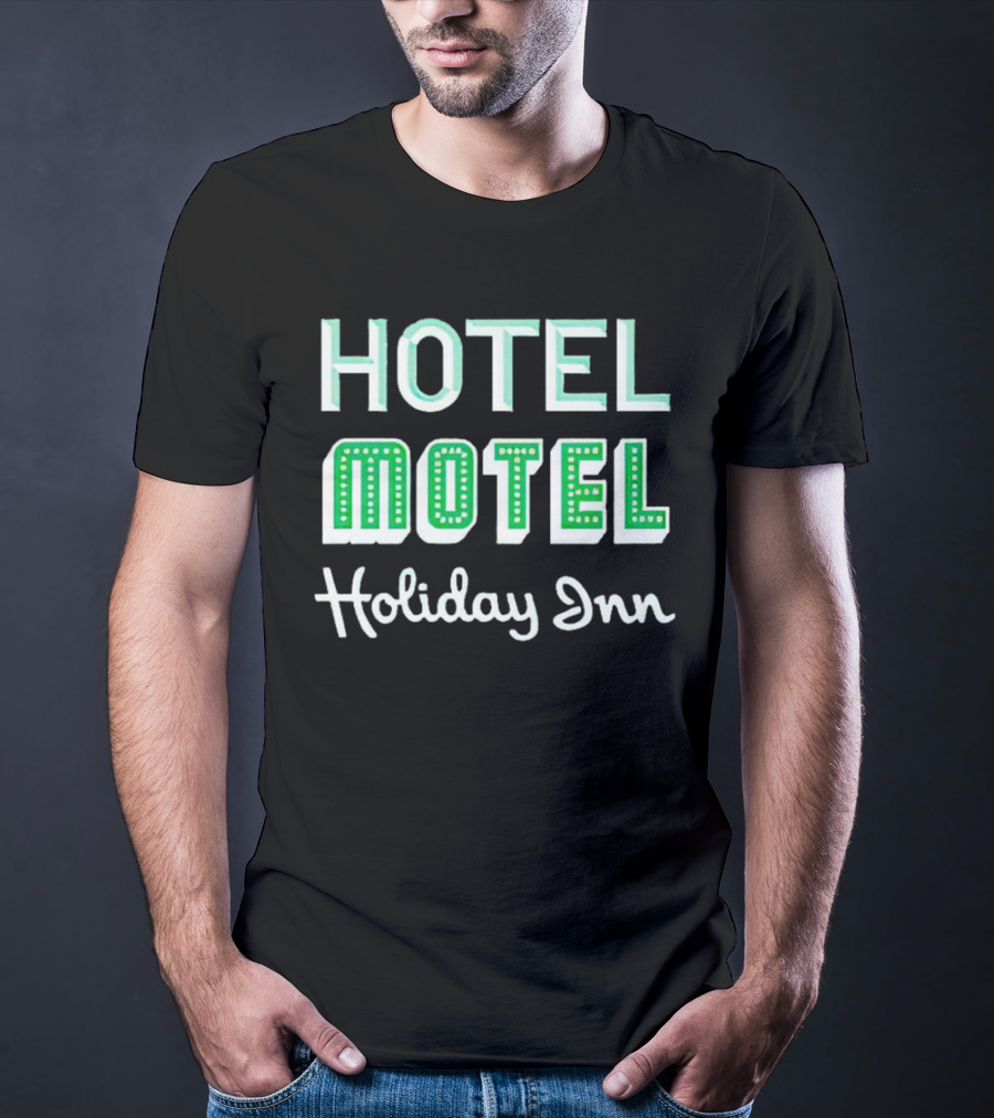 HOTEL MOTEL HOLIDAY INN Retro Font Playful Text T-Shirt