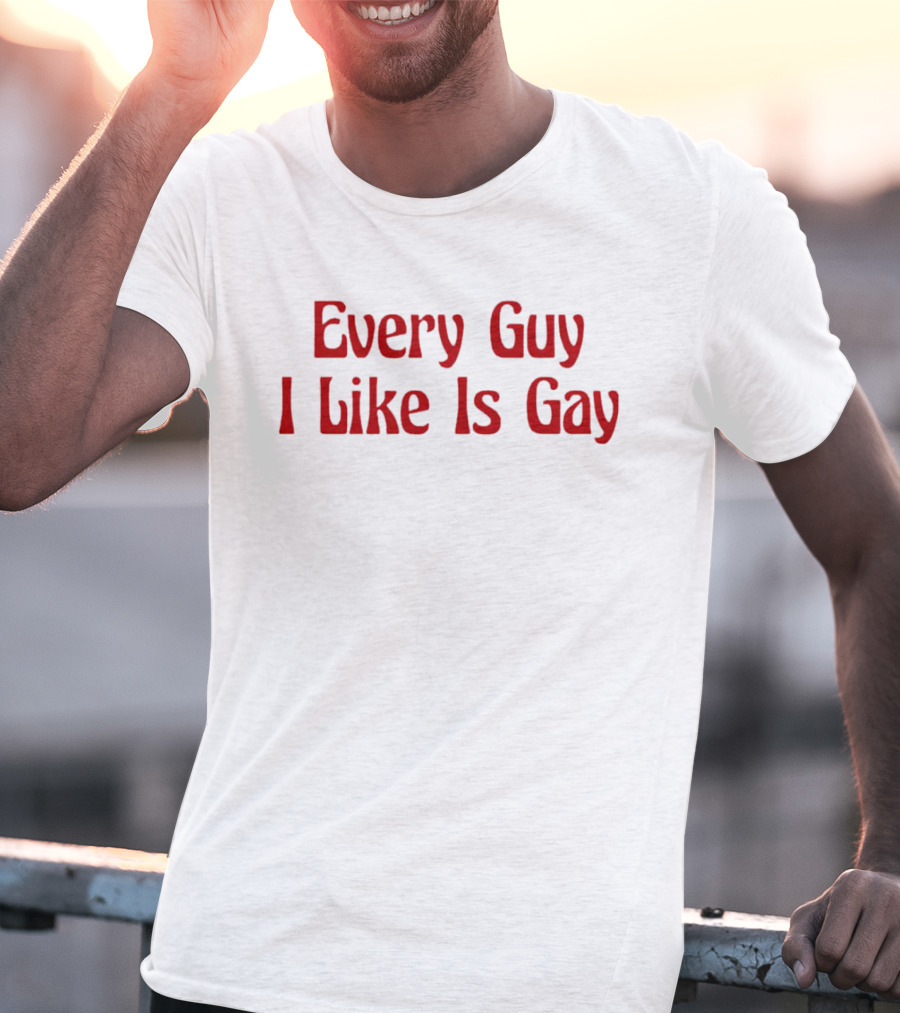 Every Guy I Like Is Gay Retro T-Shirt