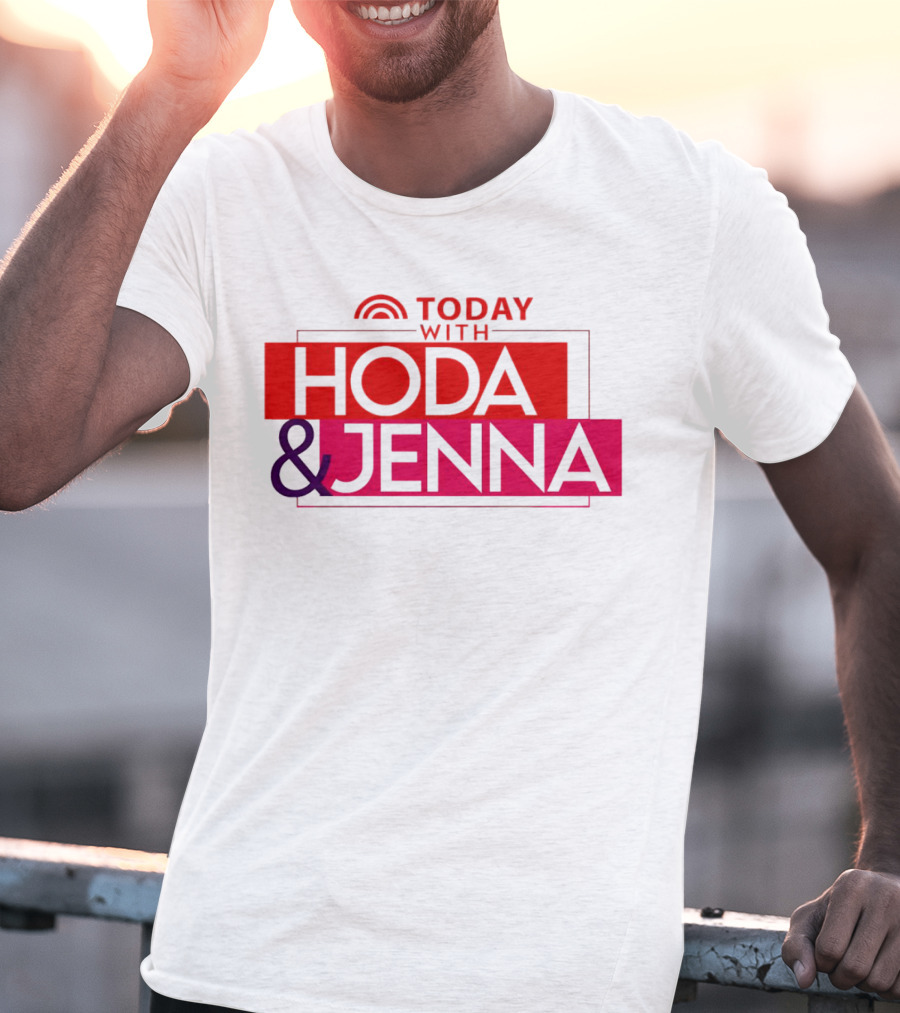TODAY WITH HODA And JENNA T-Shirt