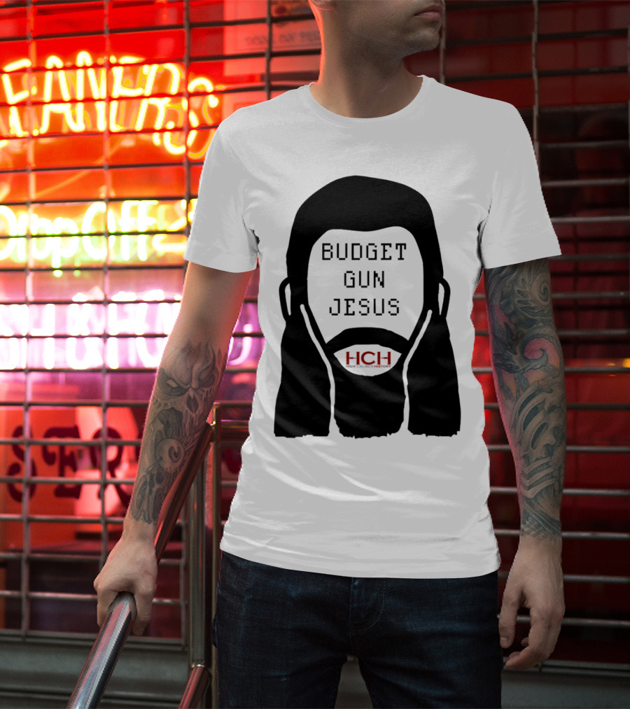 Budget Gun Jesus HCH T-Shirt