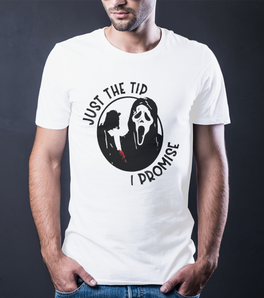 Ghostface Just The Tip I Promise Halloween Horror Movie Scream Mask T-Shirt