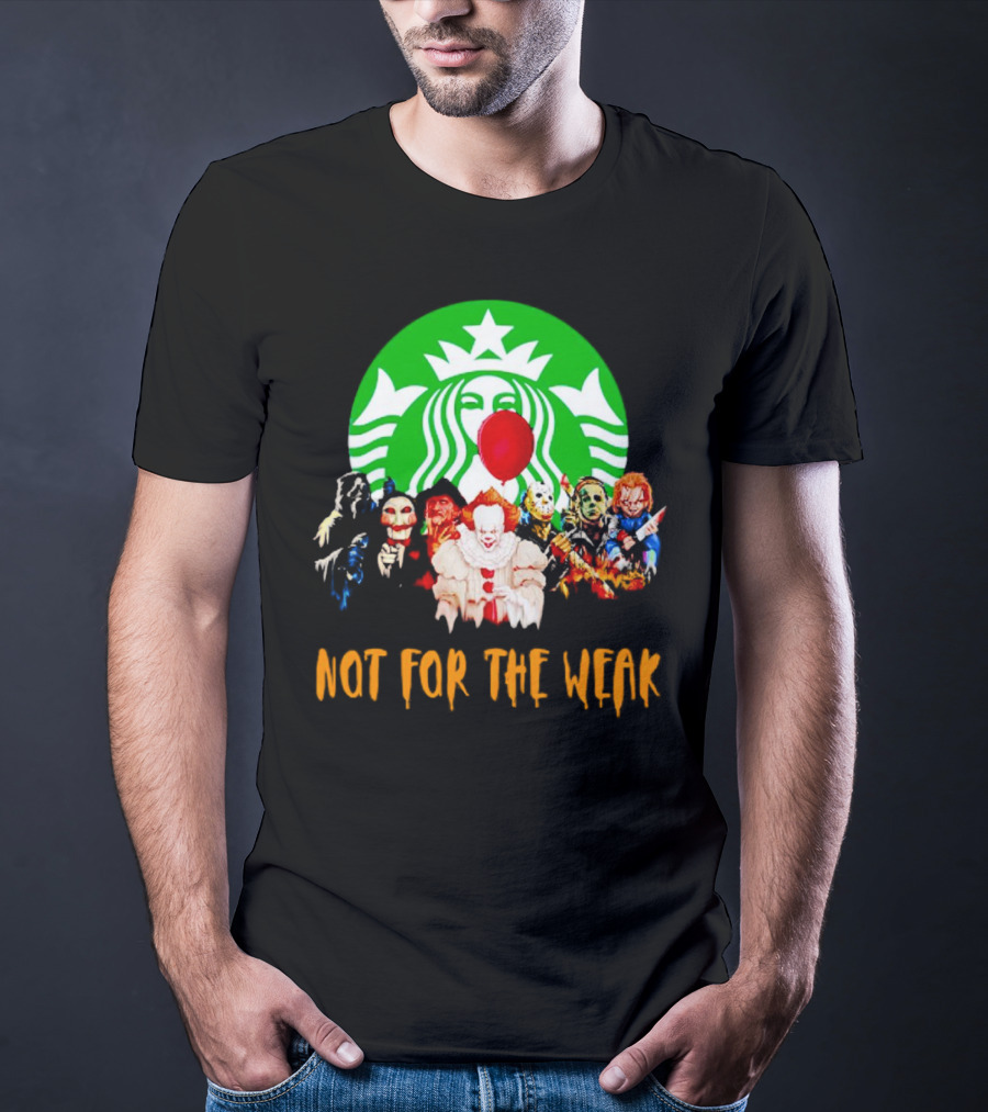 Starbucks Not For The Weak Horror Movie Characters Balloon T-Shirt
