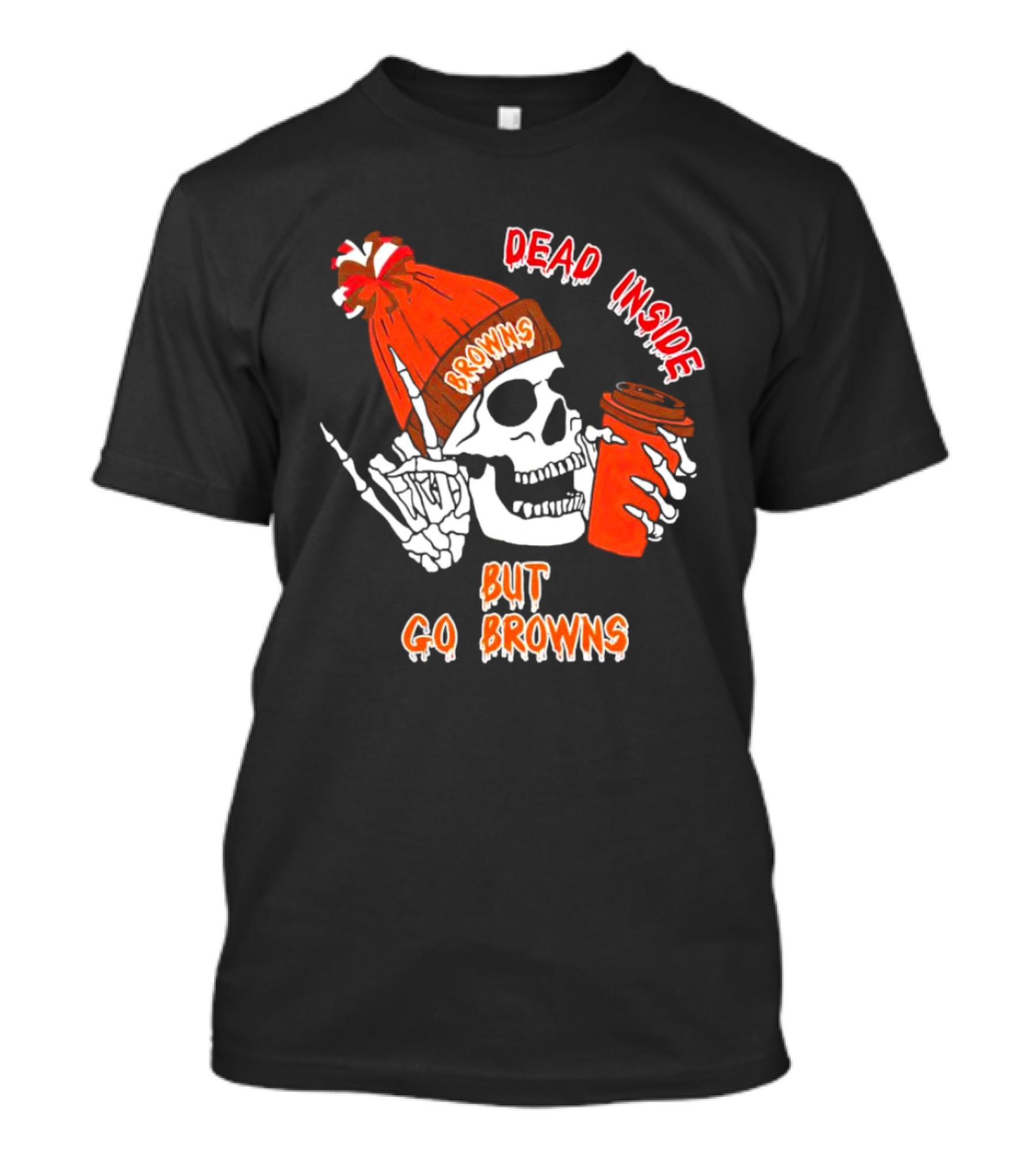 Dead Inside But Go Browns Skeleton With Coffee And Beanie T-Shirt